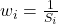 w_i = \frac{1}{S_i}