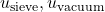 u_{\text{sieve}},u_{\text{vacuum}}