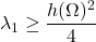 \[\lambda_1 \geq \frac{h(\Omega)^2}{4}\]