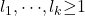 l_1,\mathrm{\cdots },l_k\mathrm{\ge}1