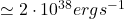 \simeq 2 \cdot 10^{38} erg s^{-1}
