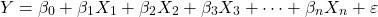 \[Y = \beta_0 + \beta_1 X_1 + \beta_2 X_2 + \beta_3 X_3 + \dots + \beta_n X_n + \varepsilon\]