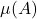 \mu(A)