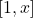 [1, x]