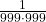 \frac{1}{999 \cdot 999}