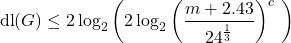 \[\textnormal{dl}(G) &\le 2\log_2{\left(2\log_2{\left(\frac{m+2.43}{24^{\frac 13}}\right)}^c~\right)}\]
