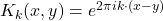 K_{k}(x,y) = e^{2 \pi i k \cdot (x - y)}