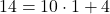14 = 10 \cdot 1 + 4