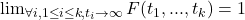 \lim_{\forall i, 1\leq i\leq k, t_i \to \infty}F(t_1,...,t_k)=1