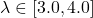 \lambda \in [3.0, 4.0]