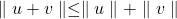 Rendered by QuickLaTeX.com \parallel u + v \parallel \leq \parallel u \parallel + \parallel v \parallel