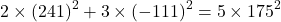 \[2 \times (241)^2 + 3 \times (-111)^2 = 5 \times 175^2\]