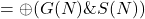\[= \oplus(G(N) \& S(N))\]