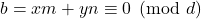b=xm+yn \equiv 0 \pmod d