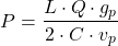 \[P = \frac{L \cdot Q \cdot g_p}{2 \cdot C \cdot v_p}\]