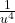 \frac{1}{u^{4}}