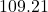 109.21
