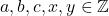 a, b, c, x, y \in \mathbb{Z}