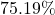 75.19\%