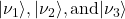 |\nu_1 \rangle , |\nu_2 \rangle , \text{and} |\nu_3 \rangle