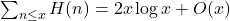 \sum_{n \leq x} H(n)=2 x \log x+O(x)