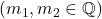 (m_1, m_2 \in \mathbb{Q})