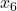 x_{6}