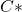 C*