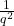 \frac{1}{q^2}