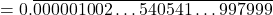 \[= 0.\overline{000001002\ldots540541\ldots997999}\]