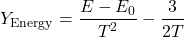 \[Y_{\text{Energy}} = \frac{E - E_0}{T^2} - \frac{3}{2T}\]