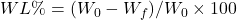 WL\% = (W_{0} - W_{f})/ W_{0} \times 100