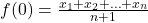 f(0) = \frac{x_1 + x_2 + \ldots + x_n}{n + 1}