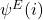\psi^{E} (i)