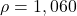 \rho=1,060