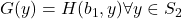 G(y)=H(b_1,y) \forall y \in S_2