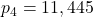 p_4 = 11,445