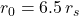 r_0 = 6.5\,r_s