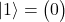 |1\rangle=\begin{pmatrix}0\1\end{pmatrix}
