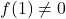f(1) \neq 0