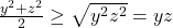 \frac{y^2+z^2}{2} &\geq \sqrt{y^2z^2} = yz