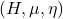 (H, \mu, \eta)