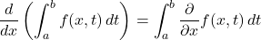 \begin{equation*}\frac{d}{dx} \left( \int_{a}^{b} f(x,t) \, dt \right) = \int_{a}^{b} \frac{\partial}{\partial x} f(x,t) \, dt\end{equation*}