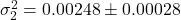 Rendered by QuickLaTeX.com \sigma^2_2 = 0.00248 \pm 0.00028