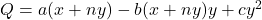 Q = a(x + ny) - b(x + ny)y + cy^2