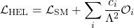 \[ \mathcal{L}_{\text{HEL}} = \mathcal{L}_{\text{SM}} + \sum_i \frac{c_i}{\Lambda^2} \mathcal{O}_i \]