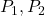 P_1,P_2