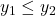 y_1 \leq y_2