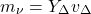 \begin{equation*}m_\nu = Y_{\Delta} v_{\Delta}\end{equation*}