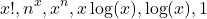 \[x!, n^x, x^n, x\log(x), \log(x), 1\]